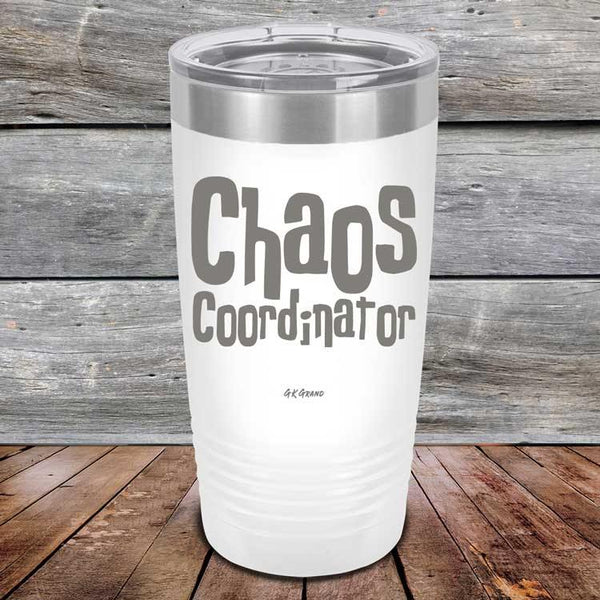 Chaos Coordinator - Powder Coated Etched Tumbler - GK GRAND GIFTS