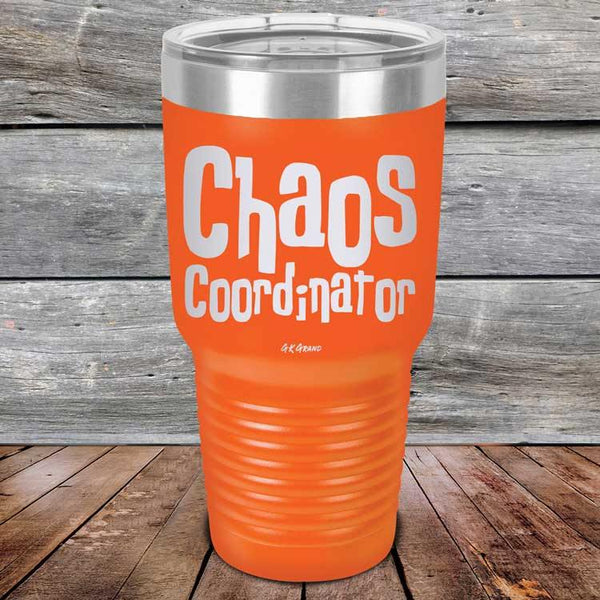 Chaos Coordinator - Powder Coated Etched Tumbler - GK GRAND GIFTS