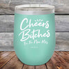 Cheers Bitches I'm the New Mrs.- Powder Coated Etched Tumbler