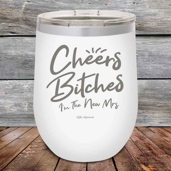 Cheers Bitches I'm the New Mrs.- Powder Coated Etched Tumbler