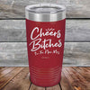 Cheers Bitches I'm the New Mrs. - Powder Coated Etched Tumbler