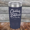 Cheers Bitches I'm the New Mrs. - Powder Coated Etched Tumbler