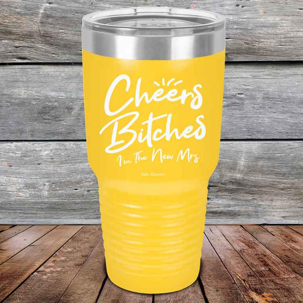 Cheers Bitches I'm the New Mrs. - Powder Coated Etched Tumbler