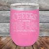 Cheers to keeping THE FUN in DYSFUNCTIONAL - Powder Coated Etched Tumbler