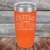 Cheers to keeping THE FUN in DYSFUNCTIONAL - Powder Coated Etched Tumbler