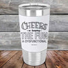 Cheers to keeping THE FUN in DYSFUNCTIONAL - Premium Silicone Wrapped Engraved Tumbler