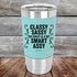 products/Classy-Sassy-Tad-Crazy-_-A-Bit-Smart-Assy-20oz-Teal_TSW-20z-06-5347.jpg