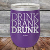 Drink Drank Drunk - Powder Coated Etched Tumbler