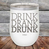 Drink Drank Drunk - Powder Coated Etched Tumbler