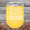 Drink Drank Drunk - Powder Coated Etched Tumbler