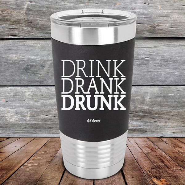 DRINK DRANK DRUNK - Premium Silicone Wrapped Engraved Tumbler