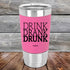 products/DRINK-DRANK-DRUNK-20oz-Pink_TSW-20Z-05-5071.jpg