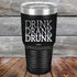 products/DRINK-DRANK-DRUNK-30oz-Black_TPC-30Z-16-5070.jpg