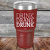 products/DRINK-DRANK-DRUNK-30oz-Maroon_TPC-30Z-13-5070.jpg