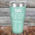 products/Dad-We-Both-Know-Im-Your-Favorite-Little-Squirt-30oz-Teal_TPC-30z-06-5298.jpg