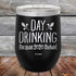 products/Day-Drinking-Because-2020-Sucked-12oz-Black_TPC-12z-16-5164.jpg