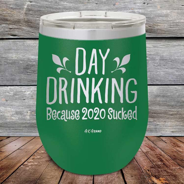 Day Drinking Because 2020 Sucked - Powder Coated Etched Tumbler - GK GRAND GIFTS