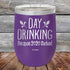 products/Day-Drinking-Because-2020-Sucked-12oz-Purple_TPC-12z-09-5164.jpg