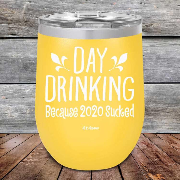 Day Drinking Because 2020 Sucked - Powder Coated Etched Tumbler - GK GRAND GIFTS