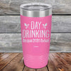 Day Drinking Because 2020 Sucked - Powder Coated Etched Tumbler - GK GRAND GIFTS