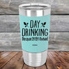 Day Drinking Because 2020 Sucked - Premium Silicone Wrapped Engraved Tumbler - GK GRAND GIFTS