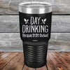 Day Drinking Because 2020 Sucked - Powder Coated Etched Tumbler - GK GRAND GIFTS