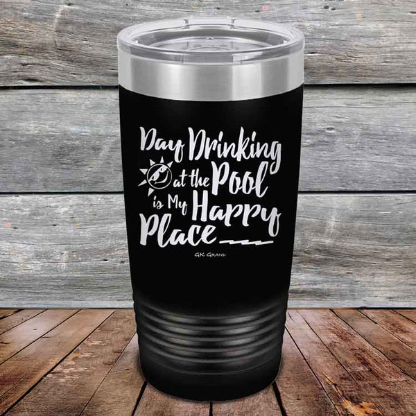 Day Drinking at the Pool is My Happy Place - Powder Coated Etched Tumbler