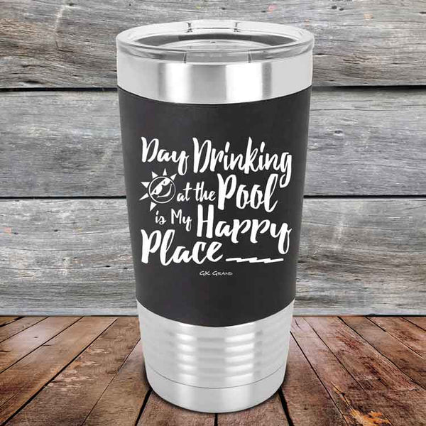 Day Drinking at the Pool is My Happy Place - Premium Silicone Wrapped Engraved Tumbler