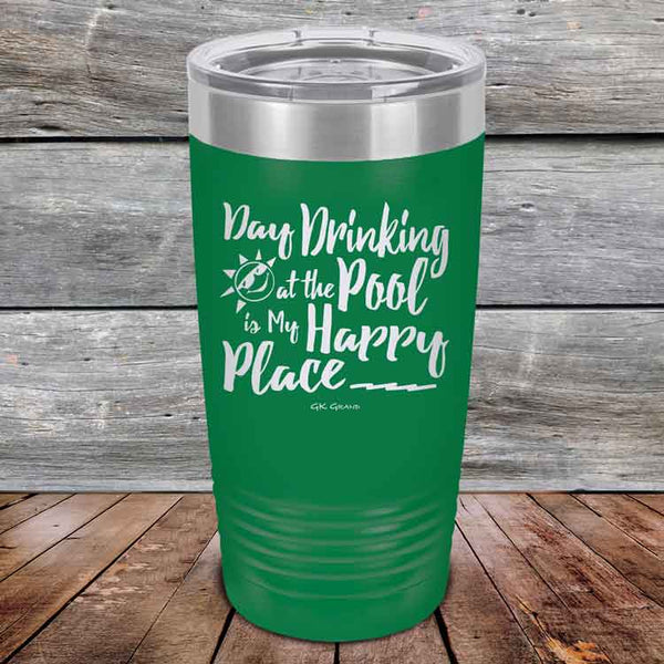 Day Drinking at the Pool is My Happy Place - Powder Coated Etched Tumbler