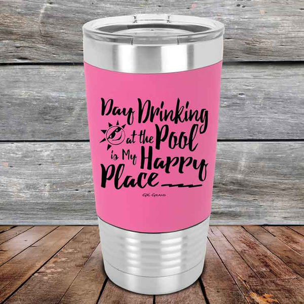 Day Drinking at the Pool is My Happy Place - Premium Silicone Wrapped Engraved Tumbler