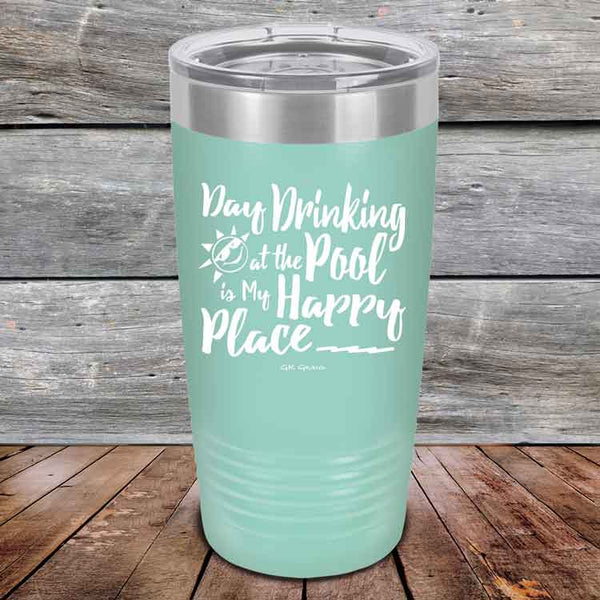 Day Drinking at the Pool is My Happy Place - Powder Coated Etched Tumbler