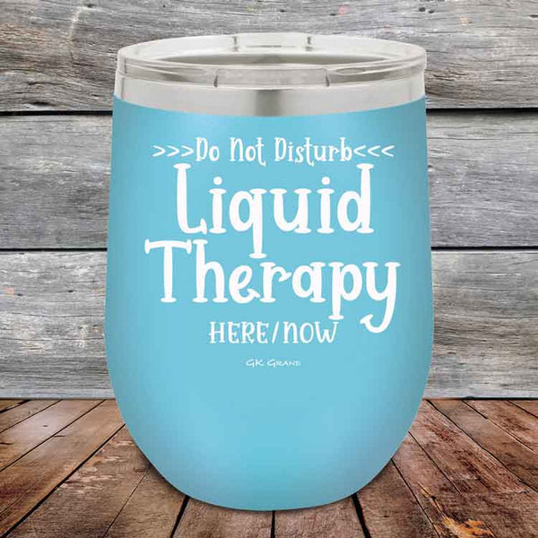 Do Not Disturb Liquid Therapy Here/Now - Powder Coated Etched Tumbler