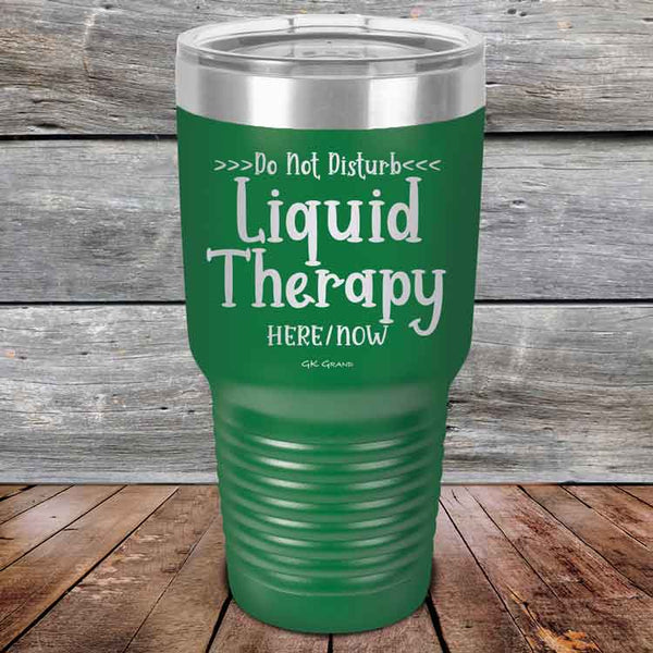 Do Not Disturb Liquid Therapy Here/Now - Powder Coated Etched Tumbler