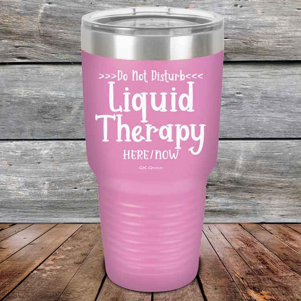 Do Not Disturb Liquid Therapy Here/Now - Powder Coated Etched Tumbler