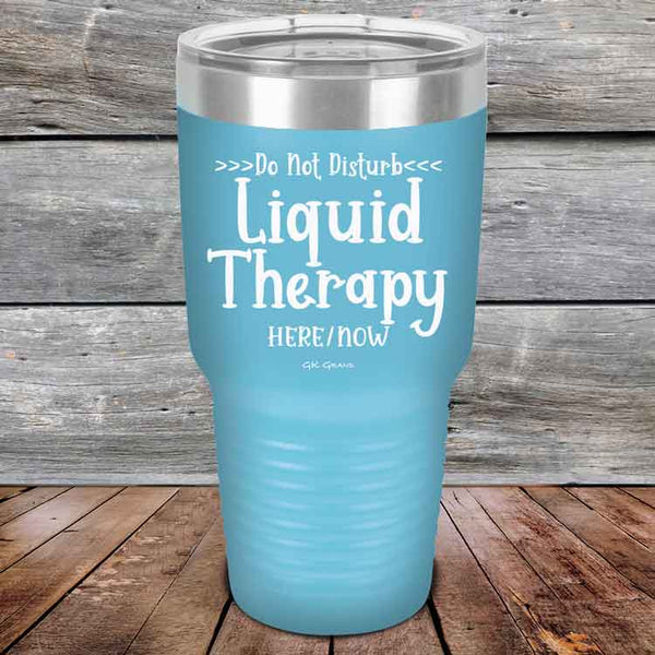 Do Not Disturb Liquid Therapy Here/Now - Powder Coated Etched Tumbler