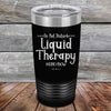 Do Not Disturb Liquid Therapy Here/Now - Powder Coated Etched Tumbler