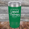 Do Not Disturb Liquid Therapy Here/Now - Powder Coated Etched Tumbler