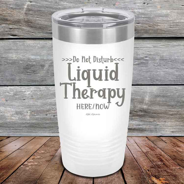 Do Not Disturb Liquid Therapy Here/Now - Powder Coated Etched Tumbler