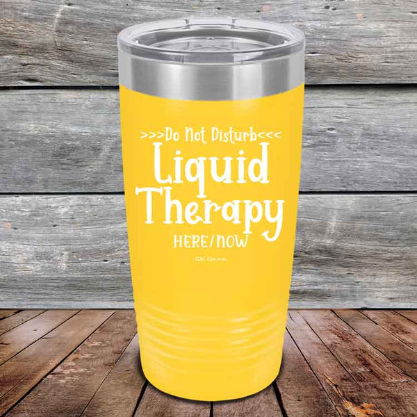 Do Not Disturb Liquid Therapy Here/Now - Powder Coated Etched Tumbler