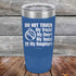 products/Do-Not-Touch-My-Truck-My-Beer-or-My-Daughter-20oz-Blue_TPC-20z-04-5281.jpg