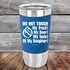 products/Do-Not-Touch-My-Truck-My-Beer-or-My-Daughter-20oz-Blue_TSW-20z-04-5283.jpg