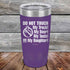 products/Do-Not-Touch-My-Truck-My-Beer-or-My-Daughter-20oz-Purple_TPC-20z-09-5281.jpg