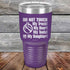 products/Do-Not-Touch-My-Truck-My-Beer-or-My-Daughter-30oz-Purple_TPC-30z-09-5282.jpg