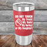 products/Do-Not-Touch-My-Truck-My-Tools-My-Harley-or-My-Daughter-20oz-Red_TSW-20z-03-5331.jpg