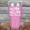 Dogs Welcome People Tolerated - Powder Coated Etched Tumbler - GK GRAND GIFTS