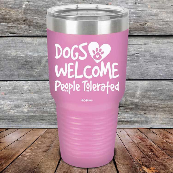 Dogs Welcome People Tolerated - Powder Coated Etched Tumbler - GK GRAND GIFTS