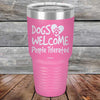 Dogs Welcome People Tolerated - Powder Coated Etched Tumbler - GK GRAND GIFTS