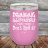 products/Drinking-Responsibly-Means-Don_t-Spill-It_-12oz-Lavender_TPC-12z-08-5633.jpg