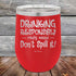 products/Drinking-Responsibly-Means-Don_t-Spill-It_-12oz-Red_TPC-12z-03-5633.jpg