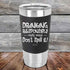 products/Drinking-Responsibly-Means-Don_t-Spill-It_-20oz-Black_TSW-20z-16-5636.jpg